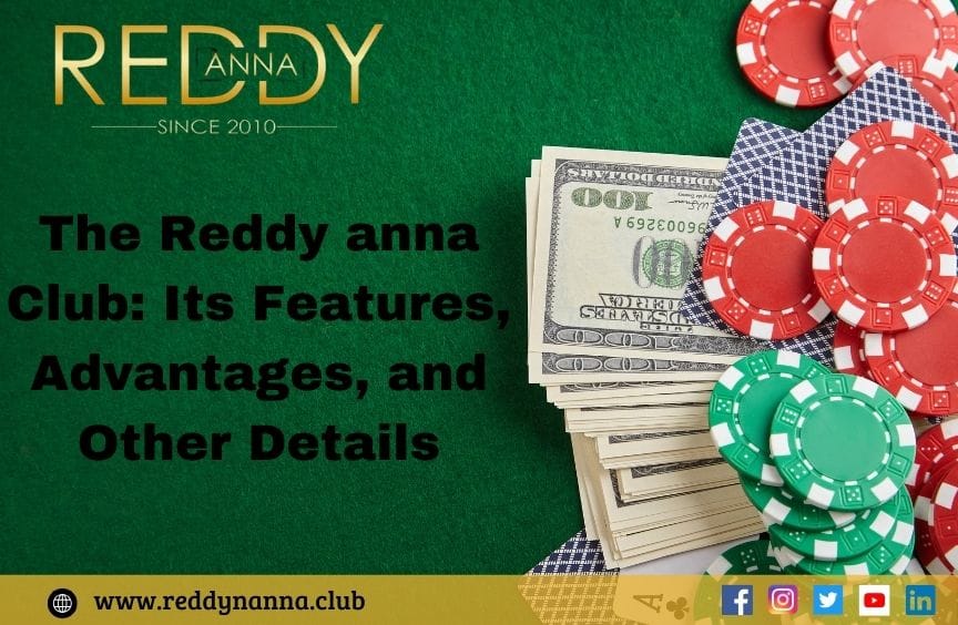 You are currently viewing The Reddy anna Club: Its Features, Advantages, and Other Details