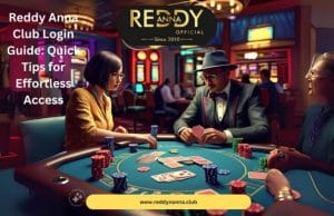 Reddy Anna Club Login Guide: Quick Tips for Effortless Access