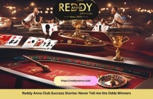 Reddy Anna Club Success Stories: Never Tell me the Odds Winners