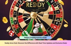 Reddy Anna Club: Discover the Difference with Real-Time Updates and Exclusive Deals